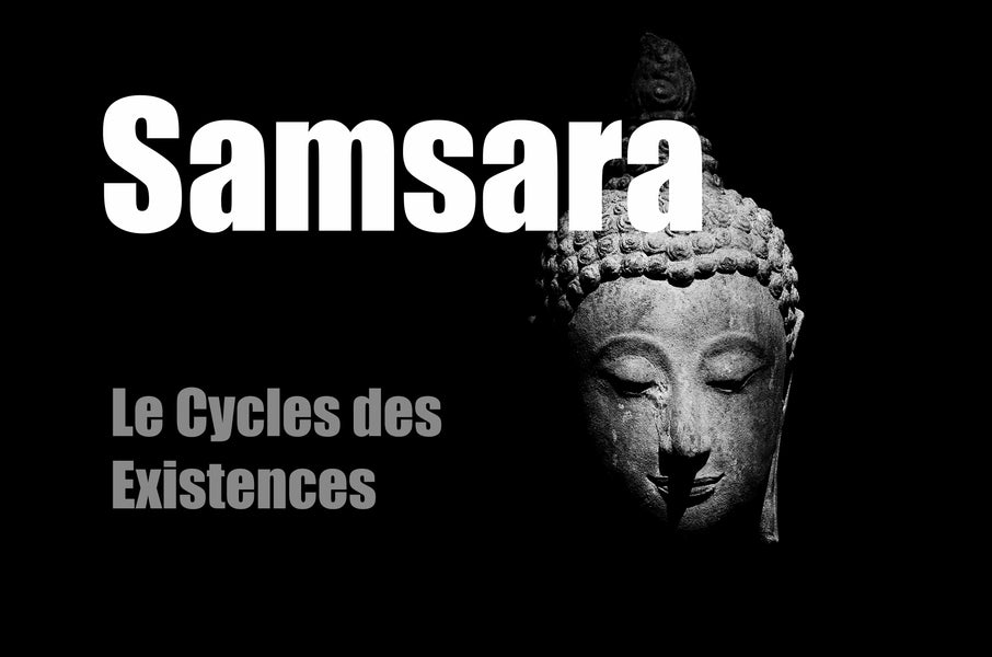 LAMRIM : Samsara, Le Cycle des Existences