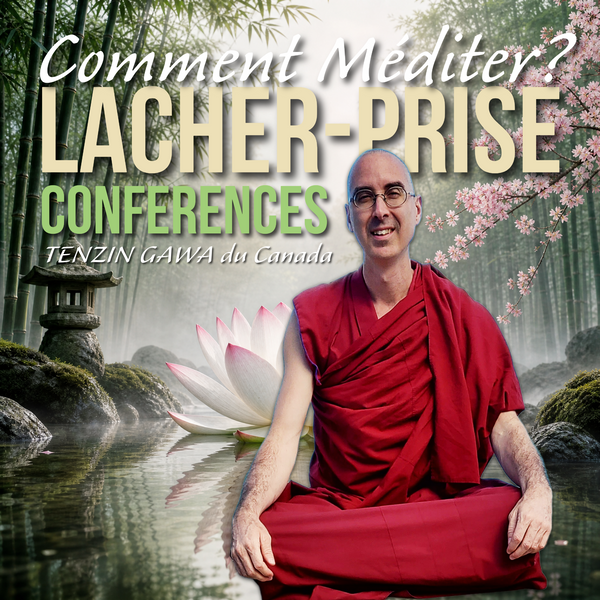 CONFERENCES Février 2027 | Lâcher Prise - Comment Méditer ?
