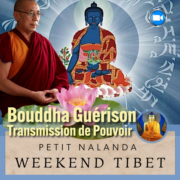 MENLA Guérison 7 Sept 14h Zoom | Transmission de Pouvoir | WEEKEND TIBET 6-7 Sept | Lama Samten