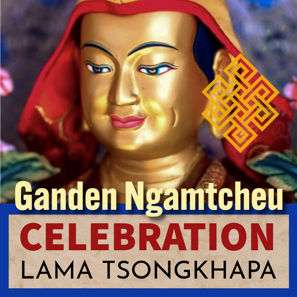 Célébration Spéciale 3 Déc 19h GRATUIT | Jour de l'éveil et du parinirvana de Lama Tsongkhapa - Ganden Ngamtcheu