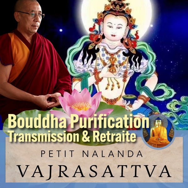 VAJRASATTVA 2027 | Retraite Purification 5 jrs & Transmission Pouvoir | Enseignant Lama Samten au Petit Nalanda